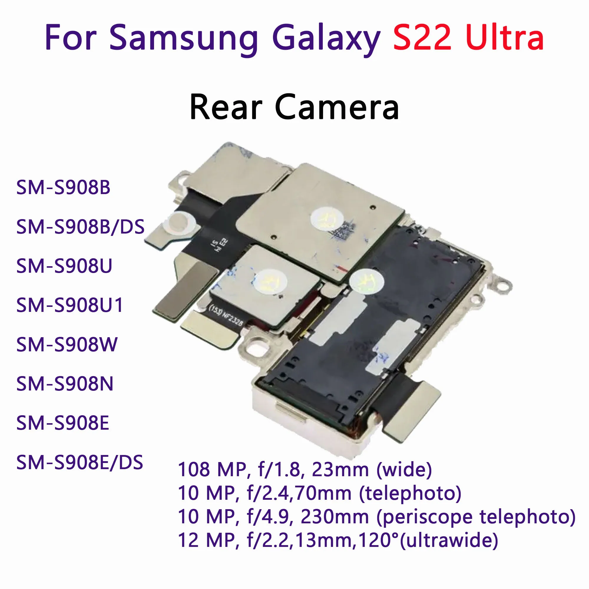 Back Facing Camera Set For Samsung Galaxy S22 Ultra 5G SM-S908B S908E/DS S908U S908N Phone Rear Main Camera Repair Spare Part