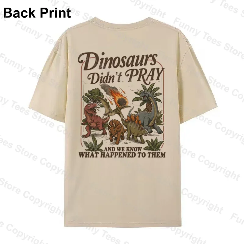 Dinosaurs Didn't Pray Sarcastic Funny Religious T Shirt Women Retro Christian Streetwear Unisex Jesus Faith Graphic Tees Gifts