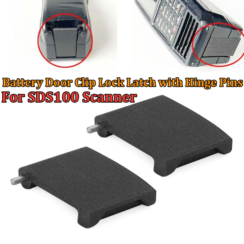 2-PACK For SDS100 Scanner Black Battery Door Clip Lock Latch with Hinge Pins 3D Printed PLA