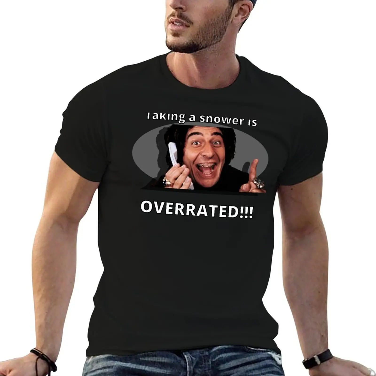 

Taking a shower is overrated! T-Shirt t shirts for man slim fit t shirt for man funny t shirts man T-shirt