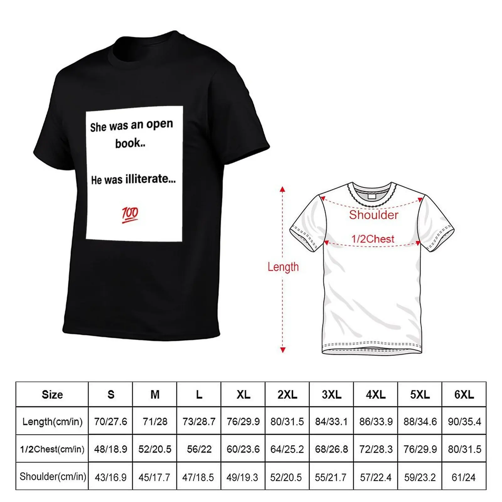 she was an open book, he was illiterate T-Shirt man t shirts cotton t shirts for man graphic tees T-Shirt