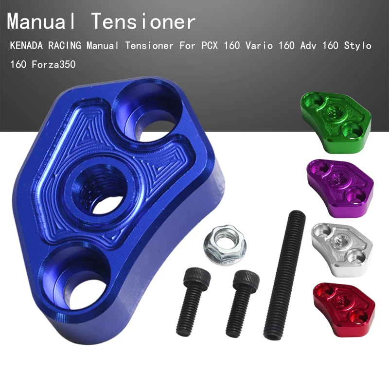 

Manual Tensioner KENADA RACING For PCX/Vario/Adv/Stylo 160 Forza350