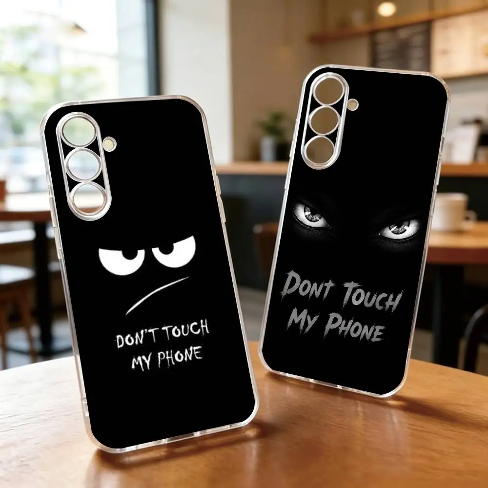 

Dont Touch My-y Phone Case For SamsungA10,12,20,21S,30,31,40,50,51,52,70,71 Transparent Cover