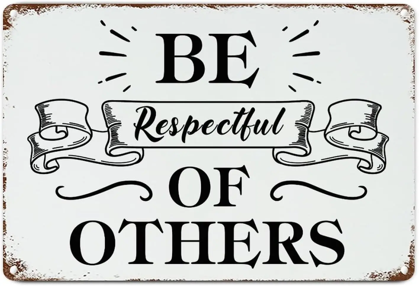 Be Respectful of Others Decorative Aluminum Tin Metal Signs 8x12 Inch 1st Day of School Easy Mounting Tin Sign for Indoor Outdoo