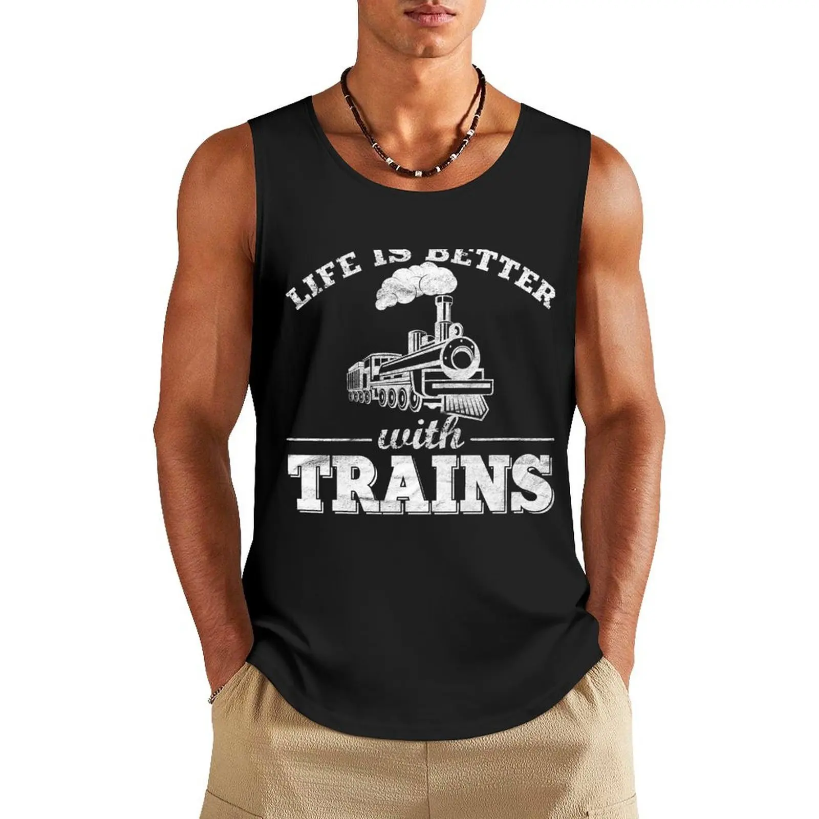

Life Is Better With Trains Tank Top anime t-shirts gym clothes man T-shirt male gym clothing