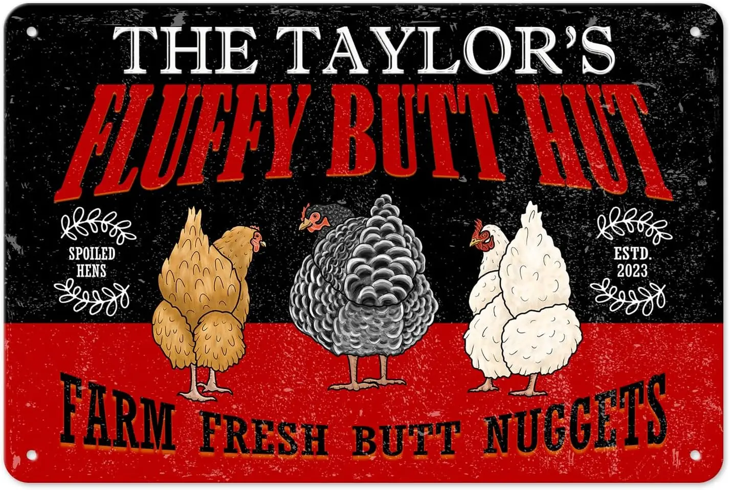 Personalized Chicken Fluffy Butt Hut Spoiled Chicken Sign Funny Chicken Coop Classic Metal Sign Farm Fresh Butt Nuggets Eggs Out