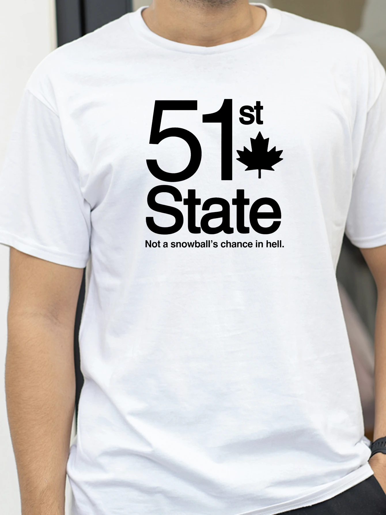 Canada Canadian 51st State of America Not A Snowball Chance Humor t shirt summer Breathable Crew Neck tshirt Short Sleeve tee