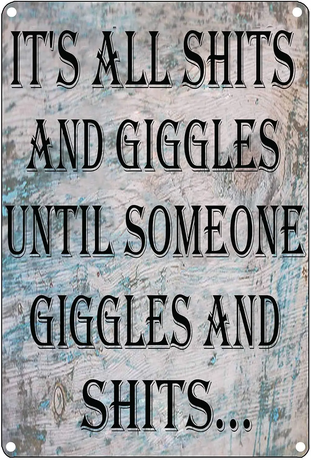 8 X 12 (20 Cm X 30 Cm) Black and White Metal Tin Sign Wall Decor Man Cave Bar Garden ;It;s All About S**t And Giggles; Sign--Tin