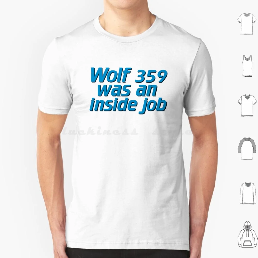 Wolf 359 Was An Inside Job! T Shirt Big Size 100% Cotton Lower Decks Wolf 359 Borg Boimler Mariner Tendi Cerritos