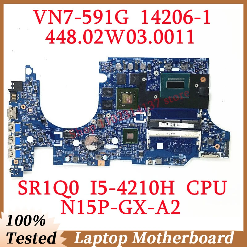 

For Acer VN7-591G 448.02W03.0011 With SR1Q0 I5-4210H CPU Mainboard 14206-1 Laptop Motherboard N15P-GX-A2 100%Tested Working Well