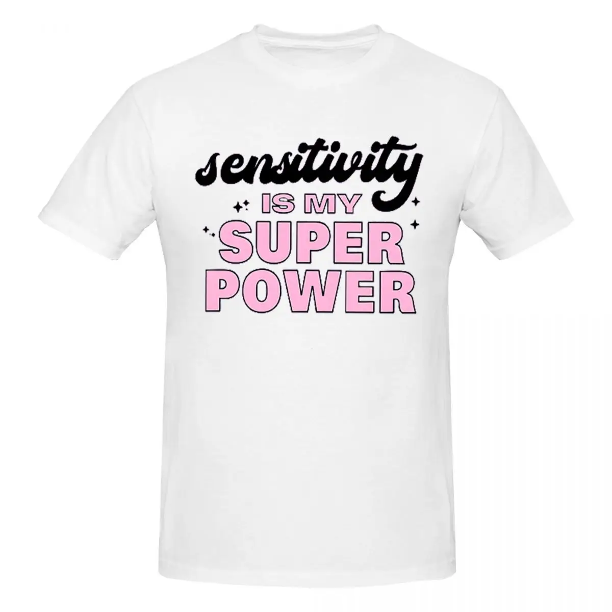 Sensitivity Is My Super Power Men T-Shirt Funny Plus Size T Shirts Men's Round Neck Cotton Tees Short Summer Male