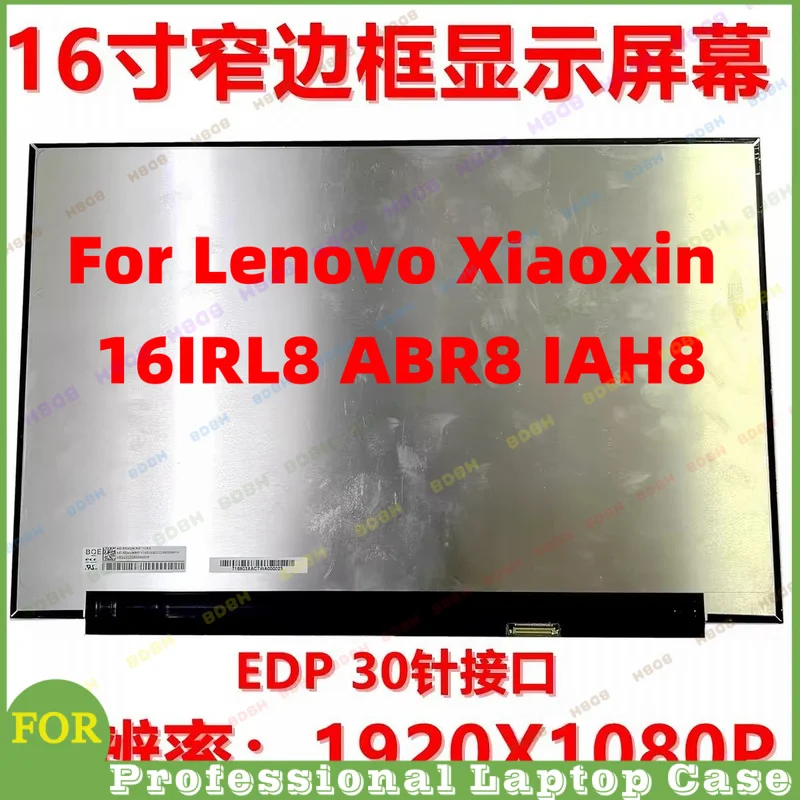 @BDBH NV160WUM-N48 For Lenovo Xiaoxin 16IRL8 ABR8 IAH8 LCD Screen N160JCE-ELL 30pin Resolution: 1920x1080p