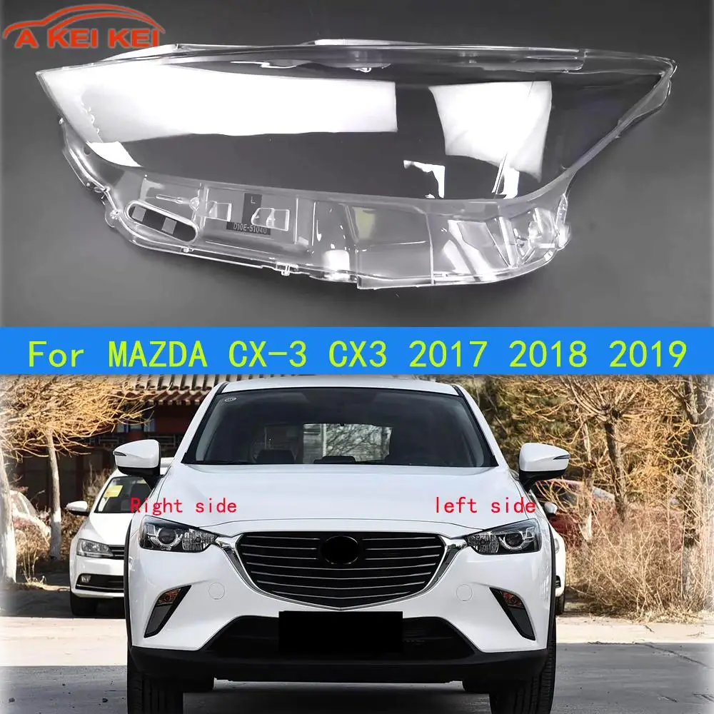 Fit For MAZDA CX-3 CX3 2017 2018 2019 Headlamp Shell Transparent Lamp Shade Lens Front Headlight Cover Lampshade Plexiglass