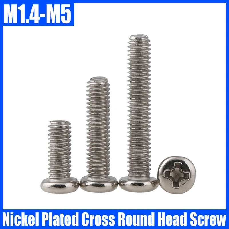 10PCS M1.4 M1.7 M2 M2.5 M3 M4 M5 Nickel Plated Cross Phillips Round Head Screw Glasses/Computer Pan Head Screw Fastener