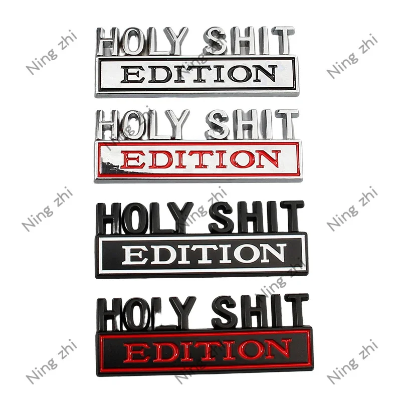 

Car 3D Metal Chrome Sticker Emblem Holy Shit EDITION Badge Logo Car Trunk Body Door Styling Decals Stickers Auto Accessories