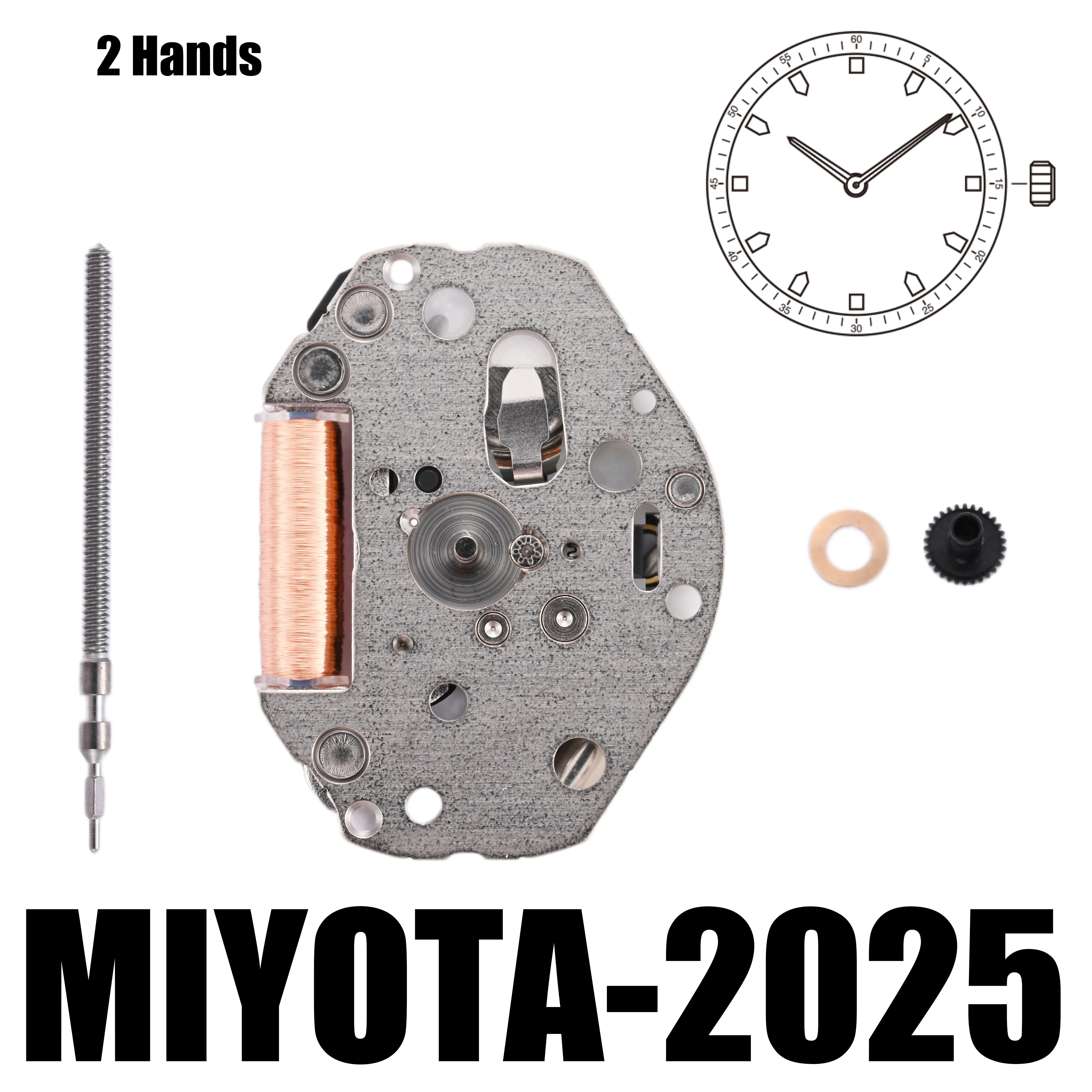 Japan 2025 Movement Miyota 2025 Movement One of MIYOTA's signature 2 hand standard movements Size 6 3/4×8’’’ Height 3.15mm