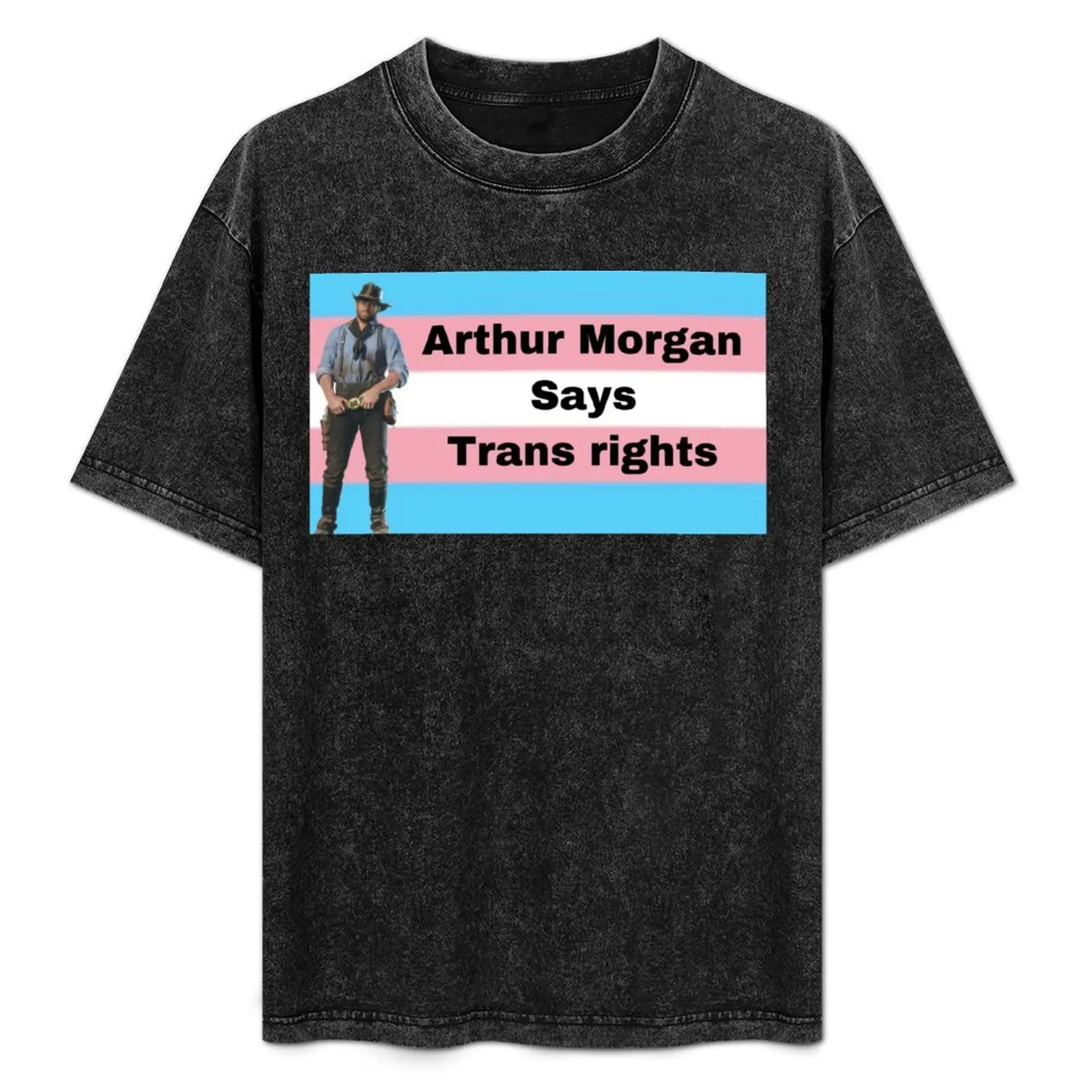 

Arthur Morgan says trans rights T-Shirt shirts graphic tee oversized blacks cotton t shirt men