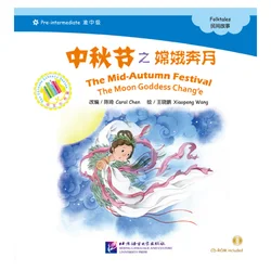 The Chinese Library Series - Chinese Graded Readers (Pre-intermediate): Folktales - The Moon Goddess Chang'e