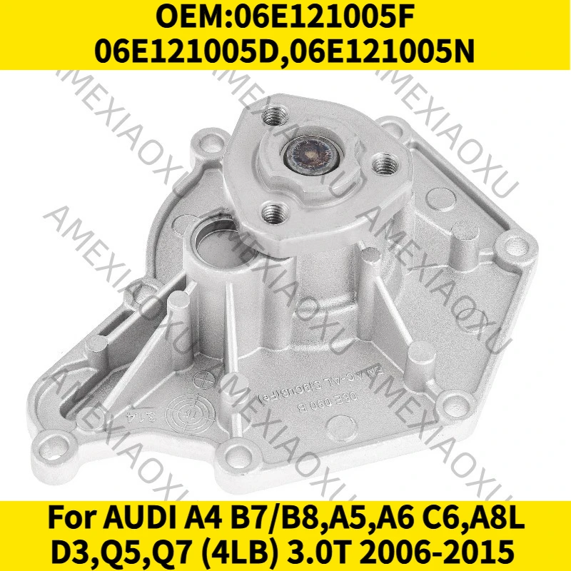 

1PC OEM:06E121005F,06E121005D,06E121005N For AUDI A4 B7/B8,A5,A6 C6,A8L D3,Q5,Q7 (4LB) 3.0T 2006-2015 Water Pump AMEXIAOXU