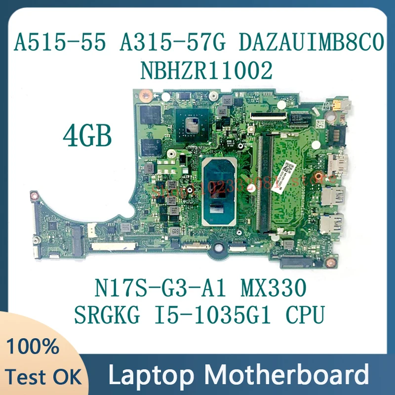 DAZAUIMB8C0 For Acer A515-55 A315-57G Laptop Motherboard NBHZR11002 4GB With SRGKG i5-1035G1 CPU N17S-G3-A1 MX330 100% Tested OK