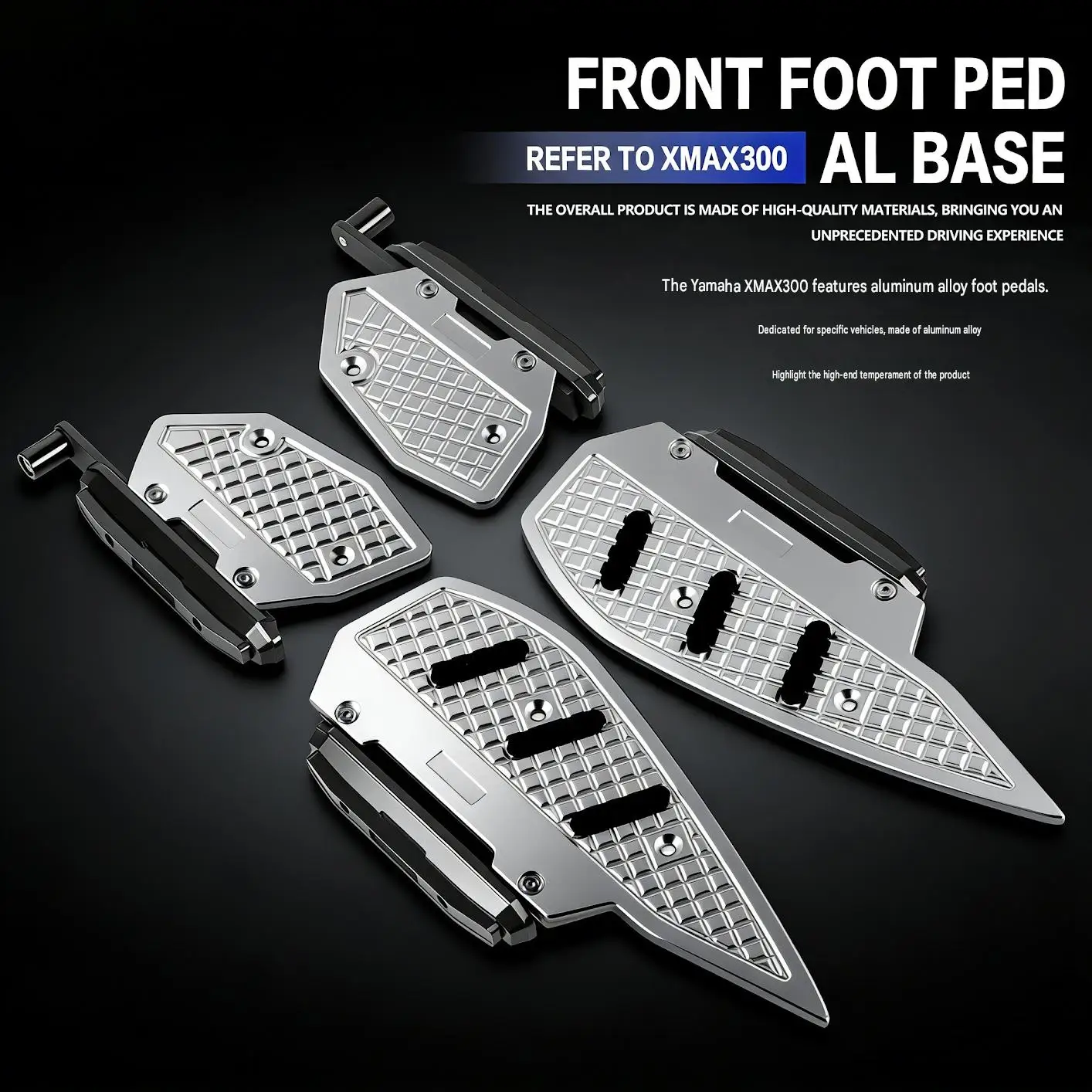 For Yamaha XMAX300, we offer an upgraded accessory: an aluminum pedal with anti-slip rubber pads and a lamp holder.