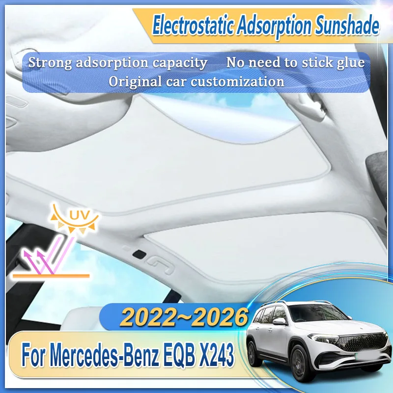 

Car Roof Sunshade For Mercedes-Benz EQB X243 2022 2023 2024 2025 2026 Electrostatic Adsorption Shading Insulation Sunroof Heat