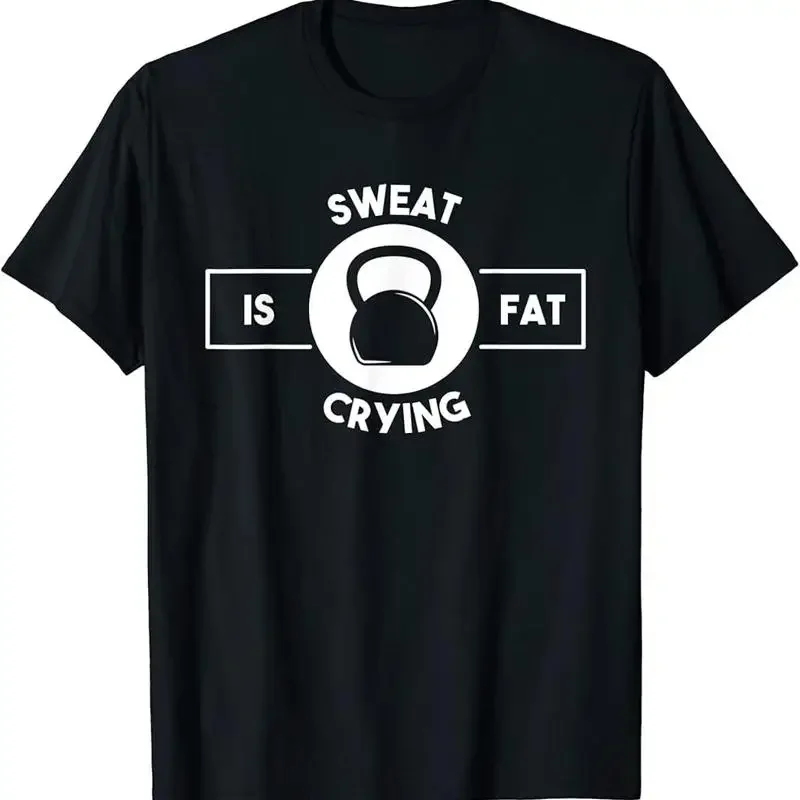 Sweat Is Fat Crying With Kettle Bell T Shirt
