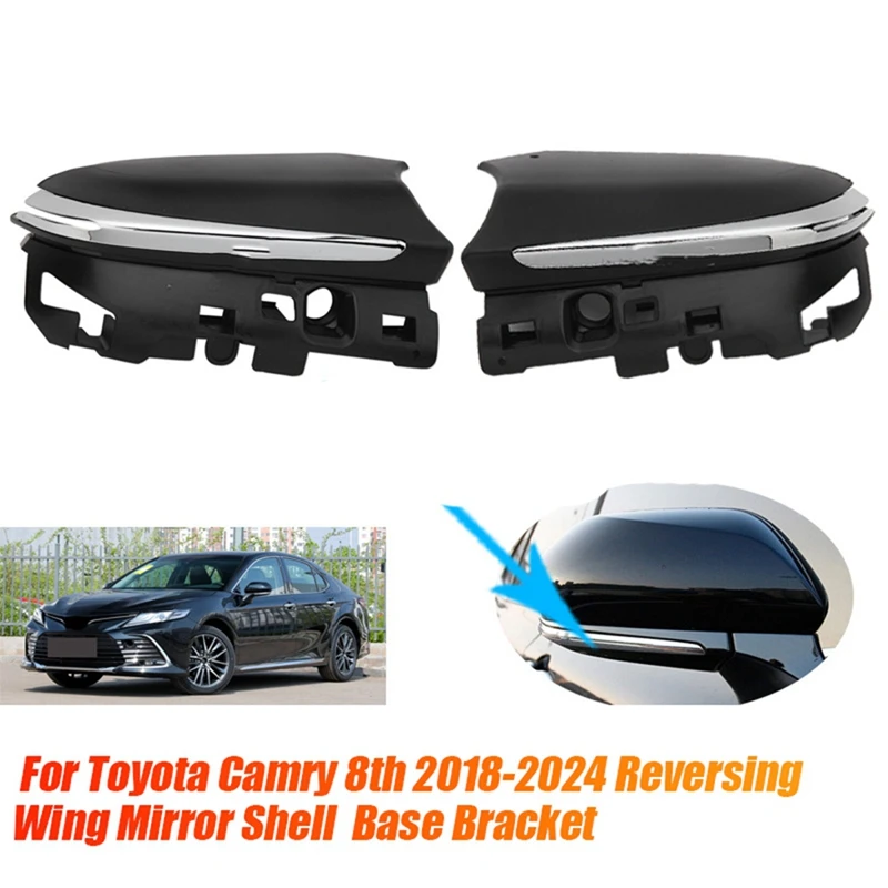 1Pair Car Rearview Mirror Frame Lower Base Bracket For Toyota Camry 8Th 2018-2024 Parts Reversing Wing Mirror Shell Bracket