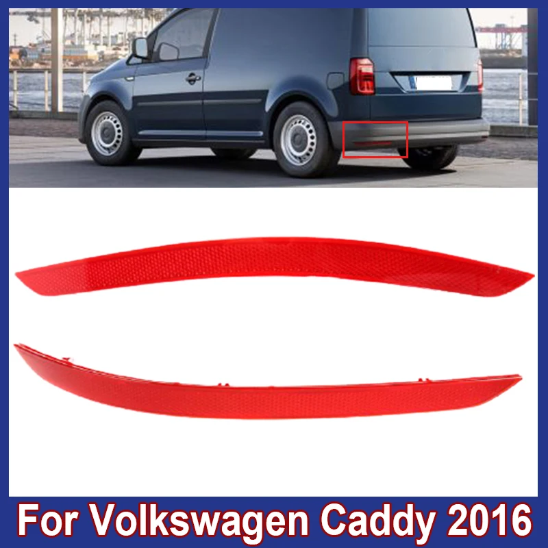 

Left&Right Rear Bumper Reflector Tail Brake Parking Warning Stop Running Light For Volkswagen Caddy 2016 # 2K5945105D 2K5945106D