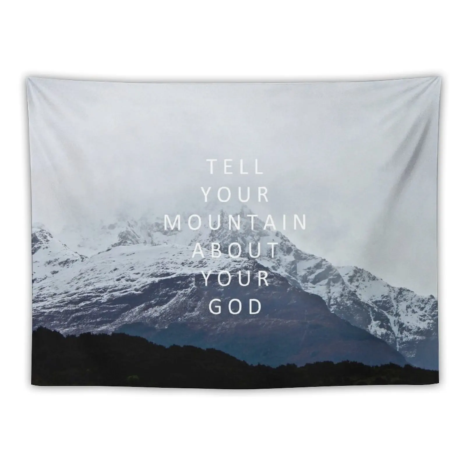 

Tell Your Mountain About Your God Tapestry Aesthetic Decoration Home Decor Accessories Room Decor Cute Wall Hanging Tapestry