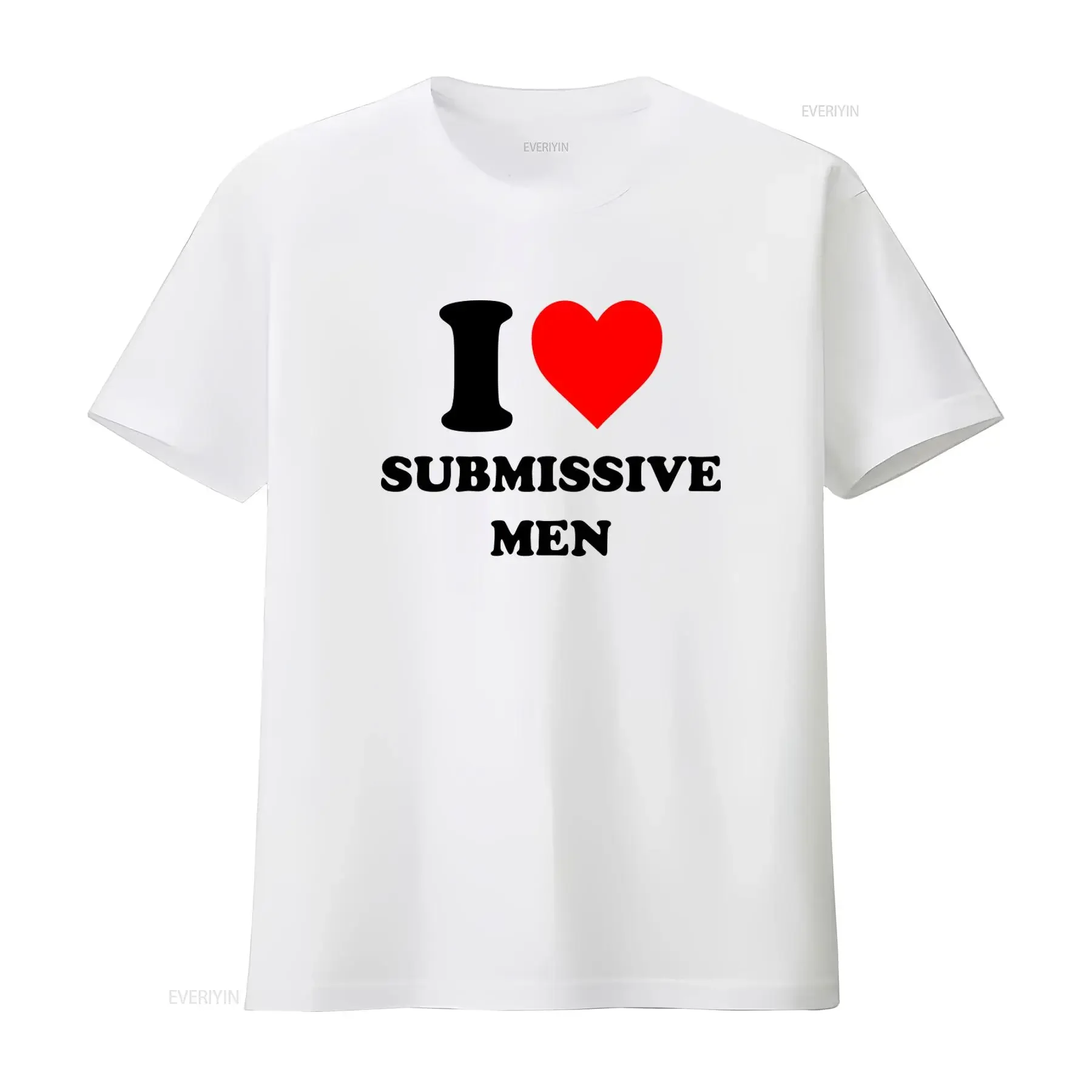 I Love Submissive Men T Shirt Stylish and Bold Design for Fashion Forward Individuals vintage Washed Unisex Casual