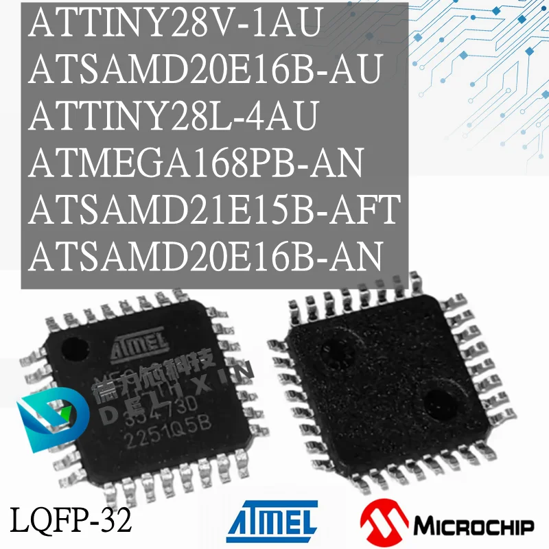 ATTINY28V-1AU ATSAMD20E16B-AU ATTINY28L-4AU ATMEGA168PB-AN ATSAMD21E15B-AFT ATSAMD20E16B-AN Mikrokontroler LQFP-32