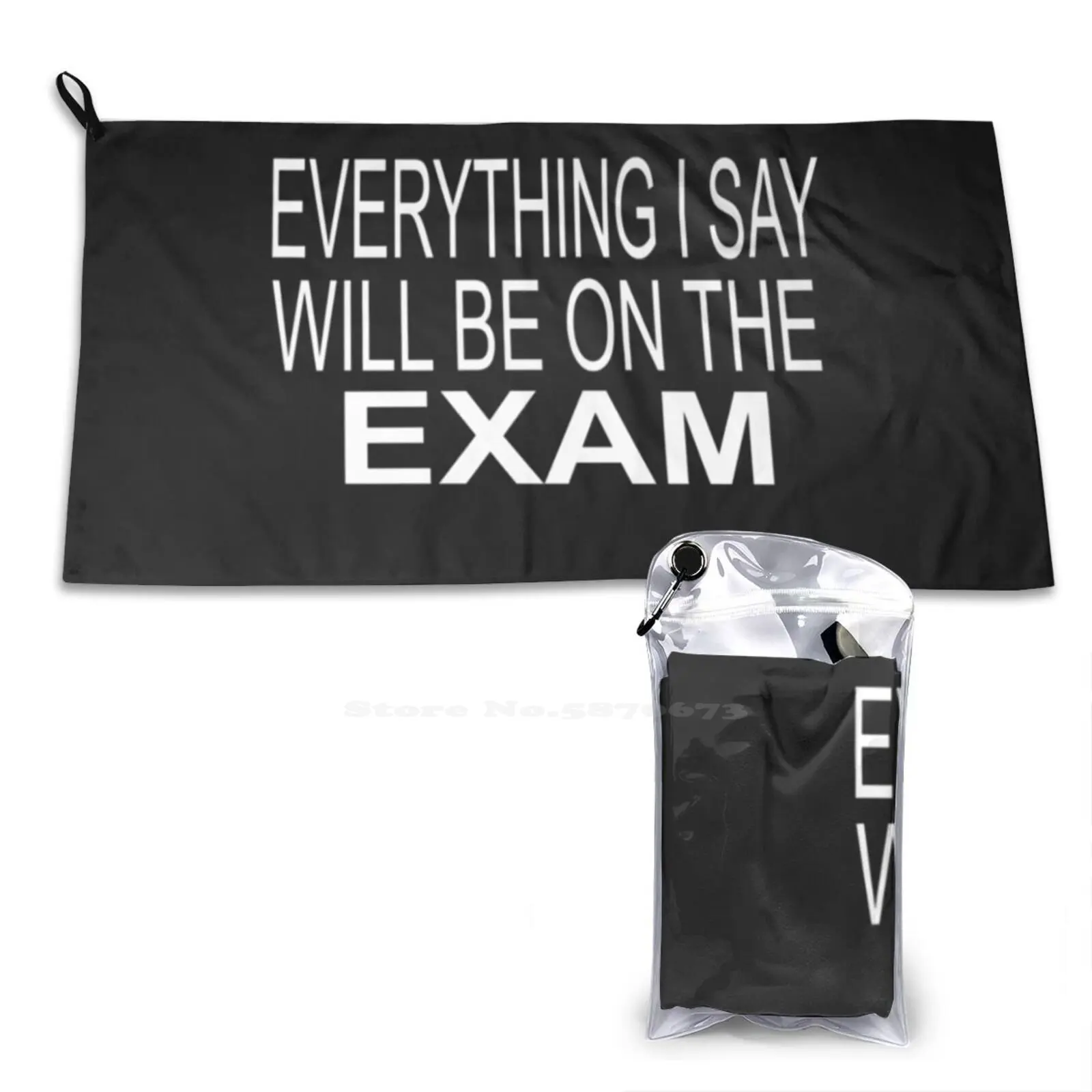 Everything I Say Will Be On The Exam-Funny Teacher Soft Towel High Quanlity Sport Washcloth Teaching Back To School