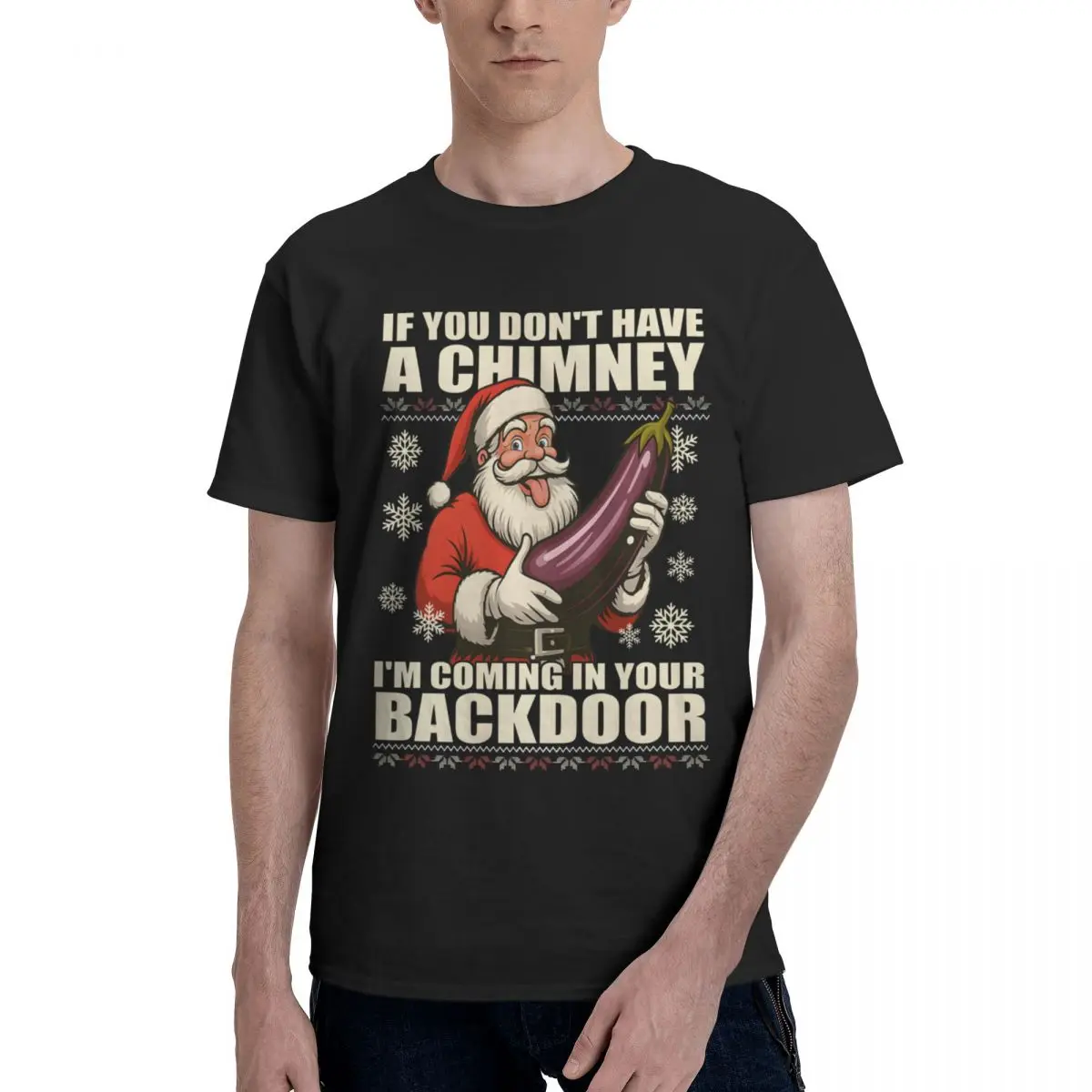 Men If You Dont Have A Chimney Im Coming In Your Backdoor Fun Christmas Adults Offensive T Shirt Streetwear Cotton Sleeve Tshirt