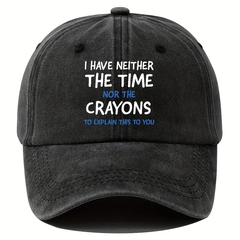

"I Have Neither The Time Nor The Crayons" Baseball Cap | Vintage Dad Hat for Travel Fishing & Running