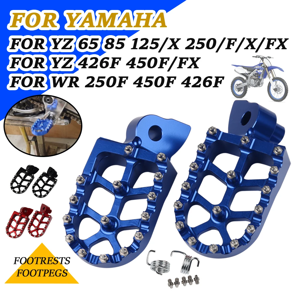 Motorcycle Accessories Footrest Footpegs Foot Rests For Yamaha YZ 65 85 125 X 250 F X FX 426F 450 F FX WR 426 F 250F 450F 426F