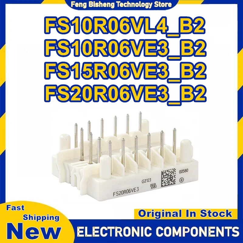 

FS20R06VE3-B2 FS15R06VE3 FS10R06VE3 FS10R06VL4 B2 in stock