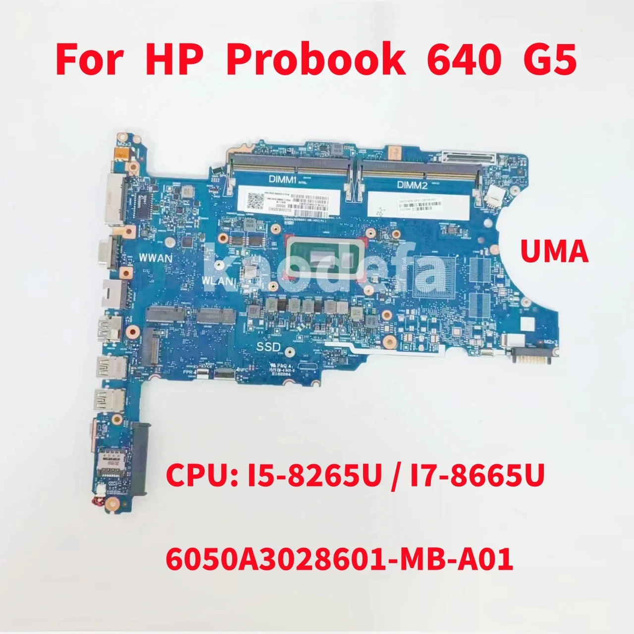 6050A3028601-MB-A01 Mianboard For HP Probook 640 G5 Motherboard CPU: I5-8265U / I7-8665U DDR4 UMA L58707-601 L58708-601 Test OK