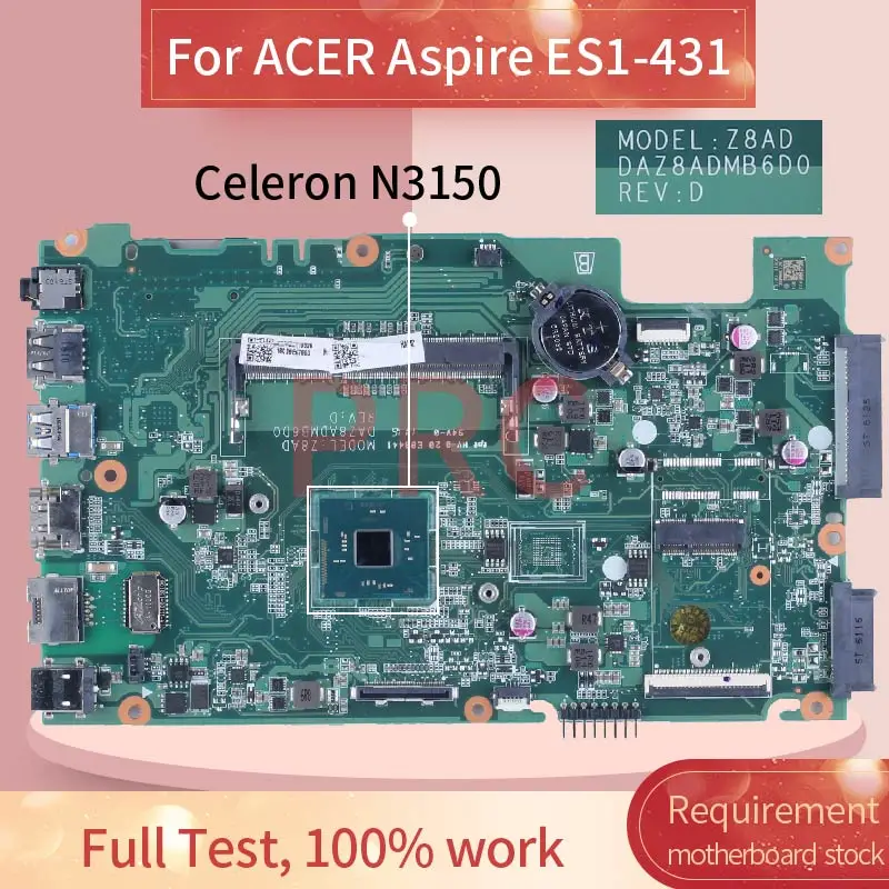 

For ACER Aspire ES1-431 Celeron N3150 Laptop Motherboard DAZ8ADMB6D0 NBMQX11002 SR29F DDR3 Notebook Mainboard