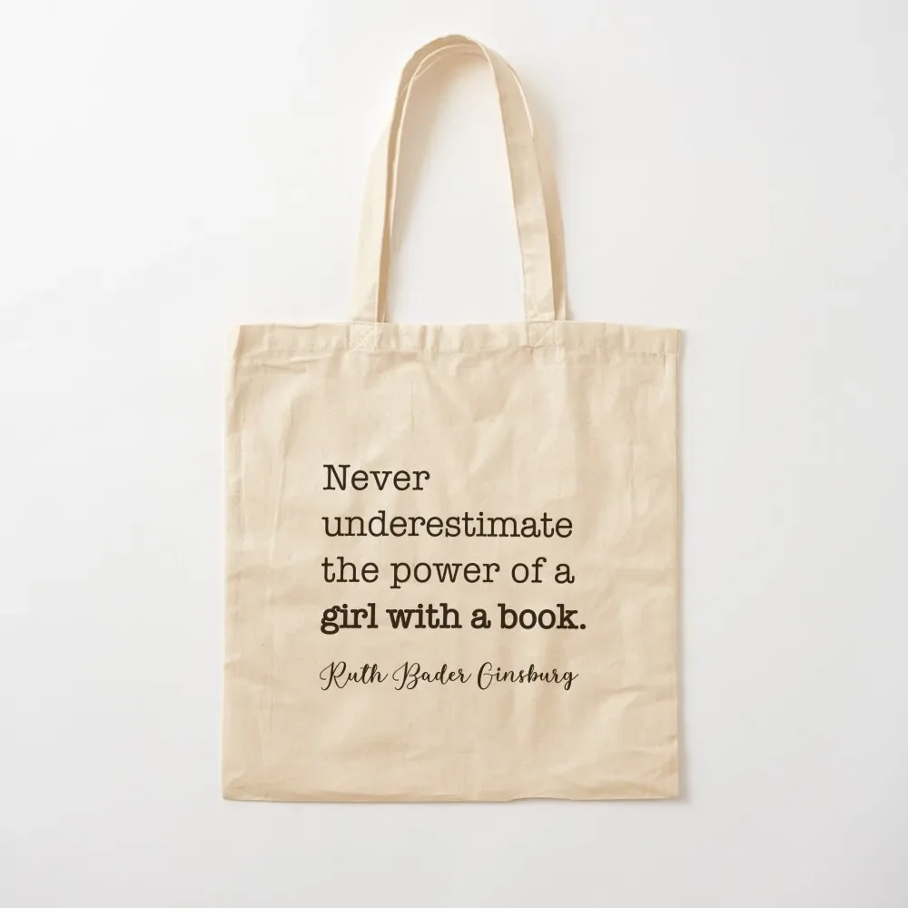 

Never underestimate the power of a girl with a book. - RBG Tote Bag cute pouch bag tote bag custom