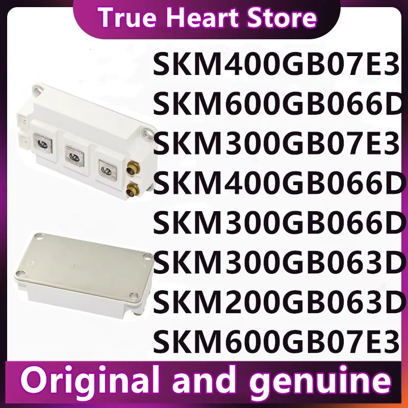 

SKM600GB07E3 SKM400GB07E3 SKM300GB07E3 SKM600GB066D SKM400GB066D SKM300GB066D SKM300GB063D SKM200GB063D Новые оригинальные товары в наличии