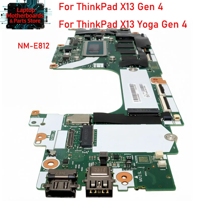 NM-E812 Laptop motherboard For ThinkPad X13 Gen 4 & X13 Yoga Gen 4 with CPU i7-1355/1365 Part No 5B21L33823 100% test