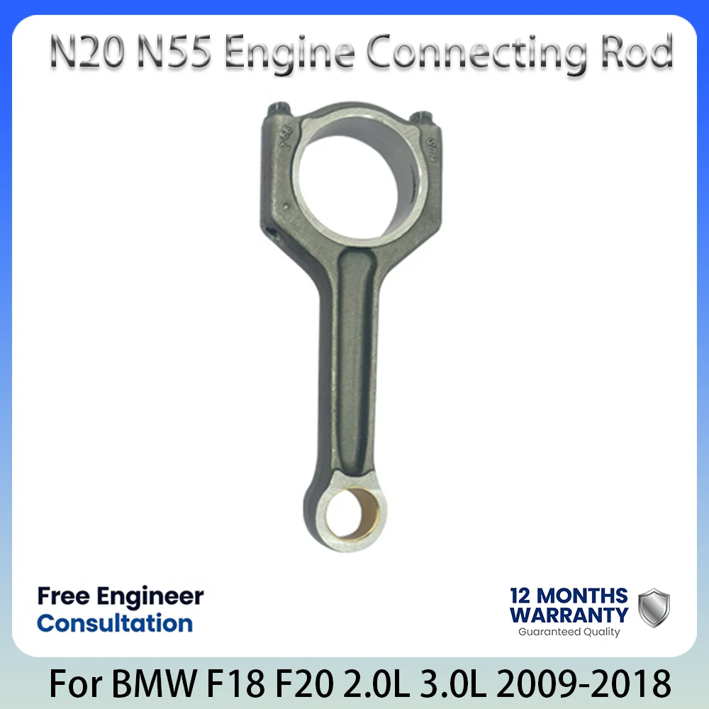 

N20 N55 Engine Connecting Rod For BMW F18 F20 F25 F30 F80 320i 335i 520i 535i X3 2.0L 3.0L 2.0 3.0 L T GAS 2009-2018 11247624616