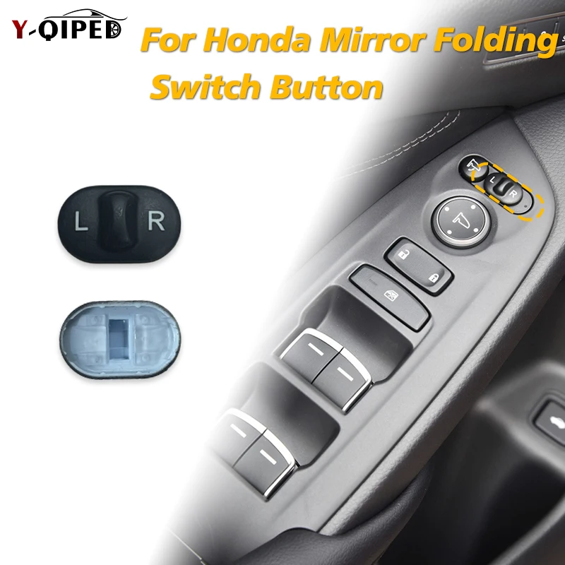 

For Honda Accord CRV XRV HRV CIVIC FIT ODYSSEY driver's rearview mirror adjustment switch button