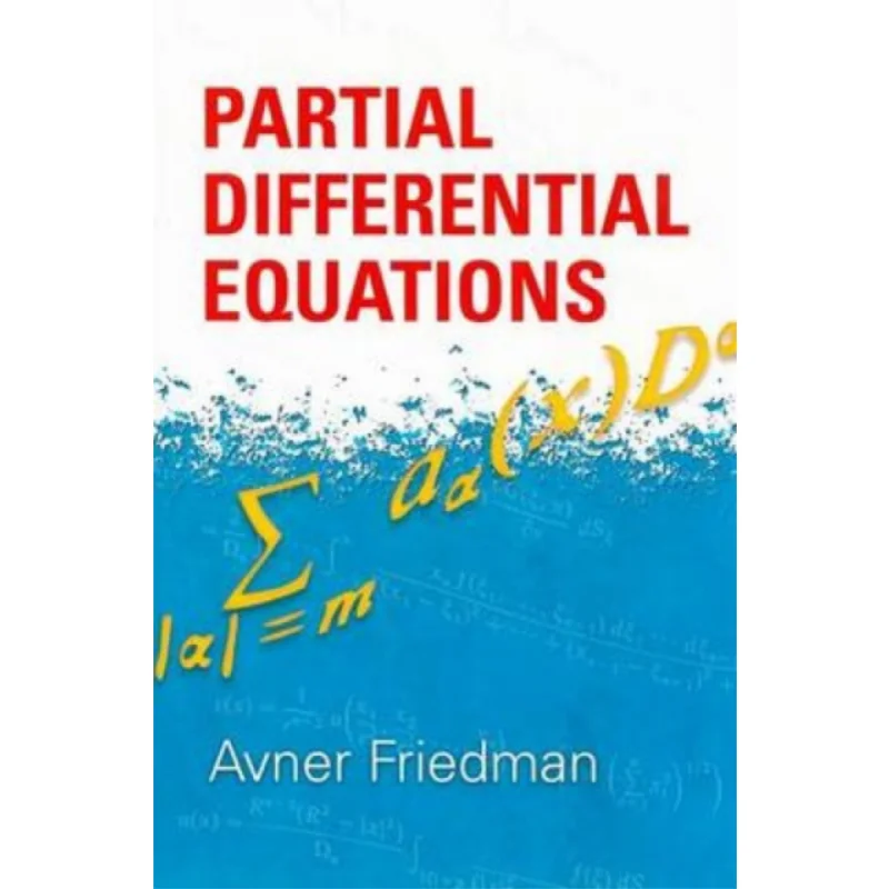 

Partial Differential Equations Avner Friedman Dover Publications 9780486469195 Book