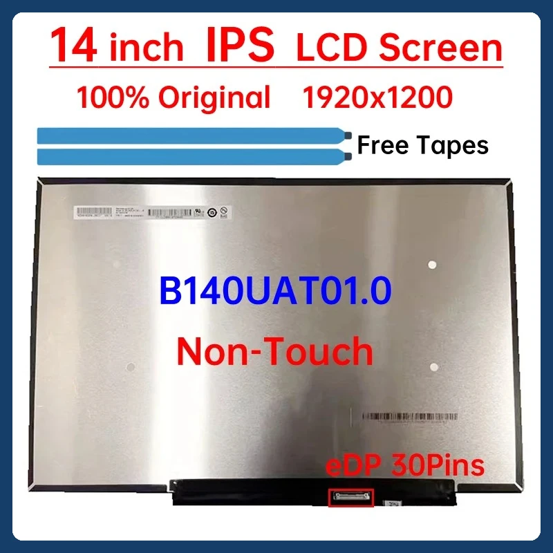 

14 Inch IPS Laptop LCD Screen B140UAT01.0 Display Matrix Panel Replacement 1920x1200 eDP 30 Pins Non-Touch