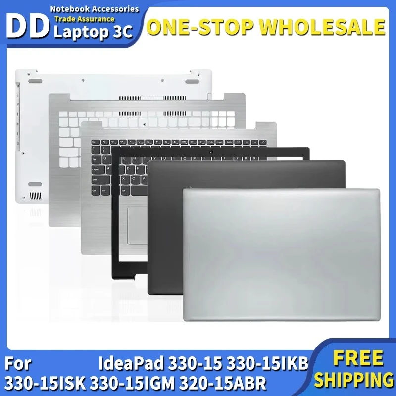 

NEW For IdeaPad 330-15 330-15IKB 330-15ISK 330-15IGM 320-15ABR Laptop LCD Back Top Cover/Front Bezel/Palmrest/BOTTOM CASE