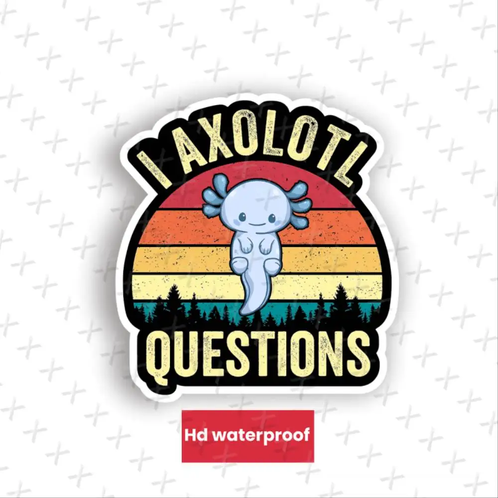 Axolotl Questions Irregular Shaped Self Adhesive Single Use Waterproof Vinyl Sticker Decal Waterproof Stickers For Decorating Ca