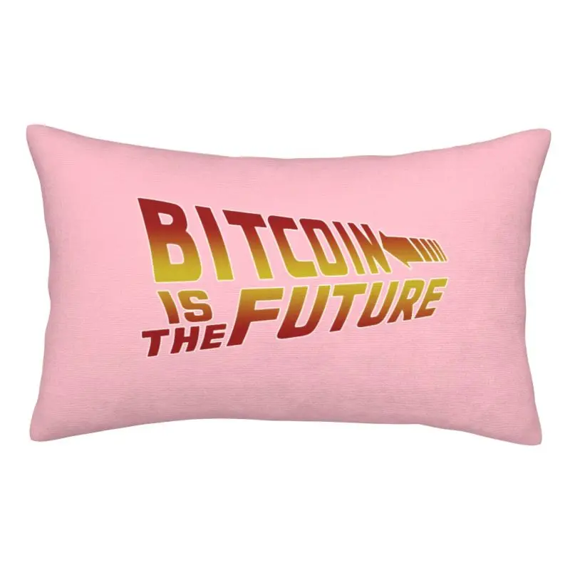 Custom Bitcoiny Is The Future Cushion Covers Soft BTC Crypto Currency Blockchain Throw Pillow Case for Bed Sofa Rectangle