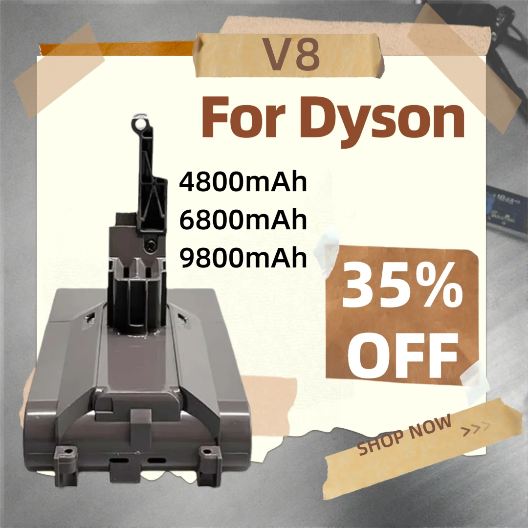 Vacuum Cleaner Battery For Dyson V8 21.6V 4800mAh/6800mAh/9800mAh Lithium battry Rechargeable Power Tool Battery